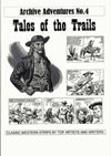 Archive Adventures No.  4: Tales Of The Trails (Limited Edition)