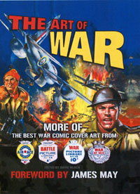 The Art of War: More of the Best Cover Art from War, Battle, Air Ace & War at Sea Picture Libraries