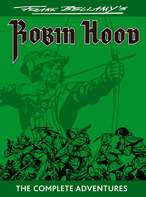 Frank Bellamy's Robin Hood: The Complete Adventures