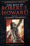 The Best of Robert E. Howard: Volume 1 Crimson Shadows