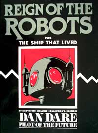 Dan Dare Pilot of the Future Volume 7 Reign of the Robots & The Ship That Lived (Deluxe Collector's Edition) Dan Dare Pilot of the Future Volume 7 Reign of the Robots & The Ship That Lived (Deluxe Collector's Edition)