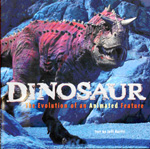 Dinosaur  The Evolution of an Animated Feature