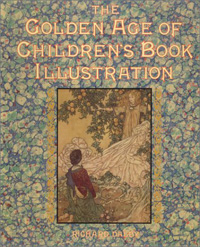 The Golden Age of Children's Book Illustration The Golden Age of Children's Book Illustration