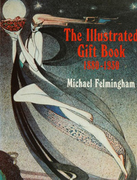 The Illustrated Gift Book: 1880-1930 The Illustrated Gift Book: 1880-1930