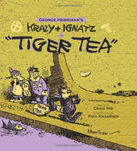 Krazy + Ignatz in Tiger Tea Krazy + Ignatz in Tiger Tea