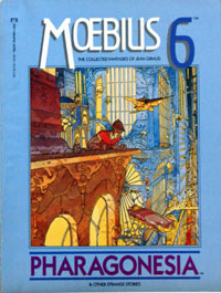 Moebius 6: The Collected Fantasies of Jean Giraud: Pharagonesia Moebius 6: The Collected Fantasies of Jean Giraud: Pharagonesia