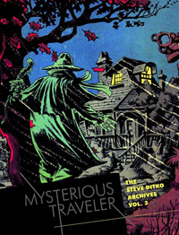 Mysterious Traveler: The Steve Ditko Archives Vol. 3 Mysterious Traveler: The Steve Ditko Archives Vol. 3