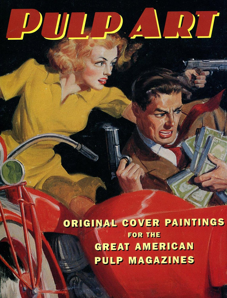 Pulp Art:  Original Cover Paintings for the Great American Pulp Magazines