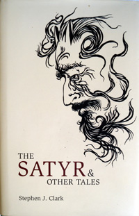 The Satyr & Other Tales (Plus Signed Illustration) (Signed) (Numbered Limited Edition) The Satyr & Other Tales (Plus Signed Illustration) (Signed) (Numbered Limited Edition)