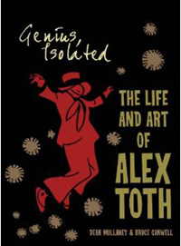 Genius, Isolated: The Life and Art of Alex Toth Genius, Isolated: The Life and Art of Alex Toth